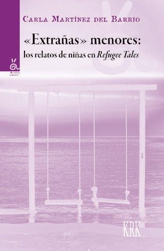 Libro Extrañas Menores Los Relatos De Niñas En Refugee Tales 9788483677766