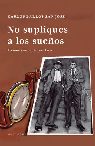 Libro No Supliques A Los Sueños 9788483677896