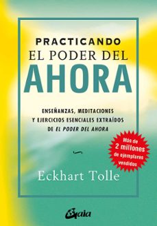 Libro Practicando El Poder Del Ahora 9788484452744