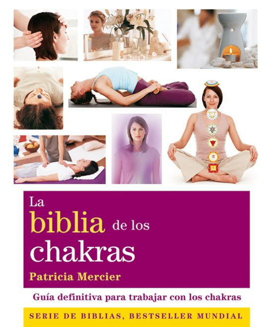 La Biblia De Los Chakras