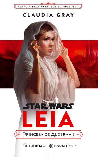 Libro Star Wars Episodio Viii Leia Princesa De Alderaan (Novela) 9788491469391