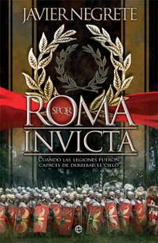 Libro Roma Invicta. Cuando Las Legiones Fueron Capaces De Derribar El C Ielo 9788491648192