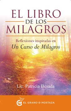 Libro El Libro De Los Milagros: Reflexiones Inspiradas En Un Curso De Milagros 9788494279652