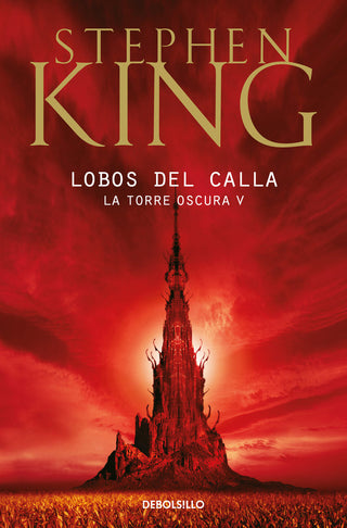 Lobos Del Calla (La Torre Oscura 5)