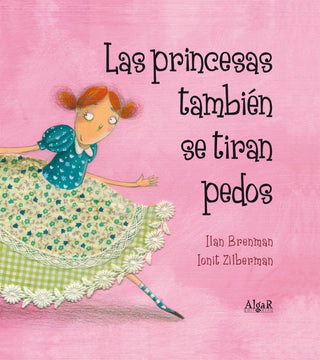 Libro Las Princesas Tambien Se Tiran Pedos 9788491421634