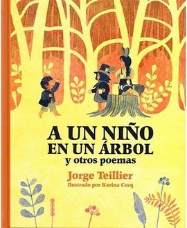 Libro A Un Niño En Un Árbol Y Otros Poemas 9789562893558