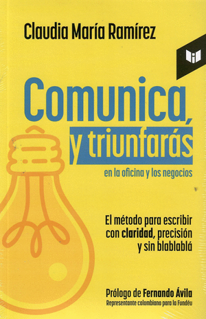 Libro Comunica Y Triunfarás En La Oficina Y En Los Negocios 9789580806516