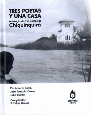 Tres Poetas Y Una Casa