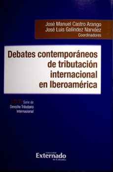 Libro Debates Contemporaneos De Tributacion Internacional En Iberoamerica 9789585063266
