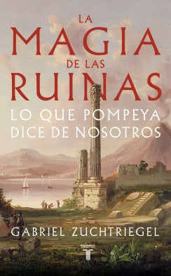 Libro La Magia De Las Ruinas 9789585165779