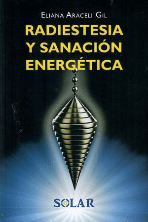 Libro Radiestesia Y Sanacion Energetica 9789585189423