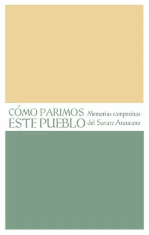 Como Parimos Este Pueblo