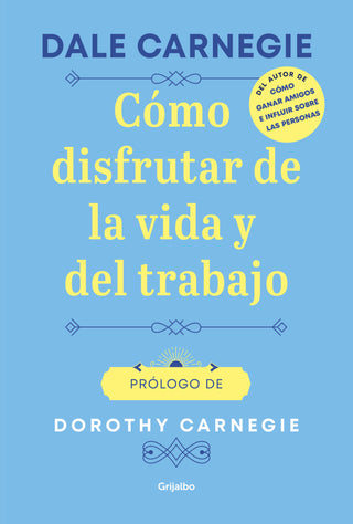 Libro Como Disfrutar De La Vida Y Del Trabajo 9789585429215