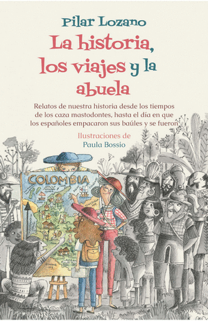 Libro La Historia, Los Viajes Y La Abuela 9789585429260