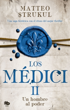 Un Hombre Al Poder (Los Médici 2)