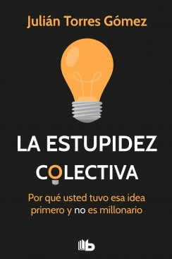 Libro La Estupidez Colectiva 9789585566651