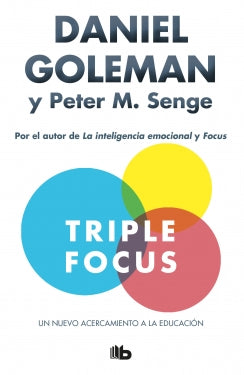 Libro Triple Focus Un Nuevo Acercamiento A La Educacion 9789585566767