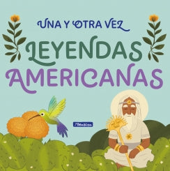 Libro Una Y Otra Vez. Leyendas Americanas 9789588983646