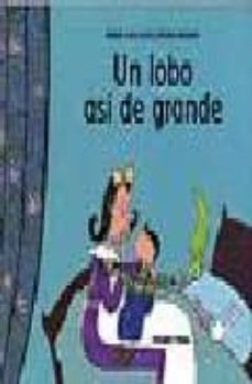 Libro Un lobo asi de grande 9789707773837