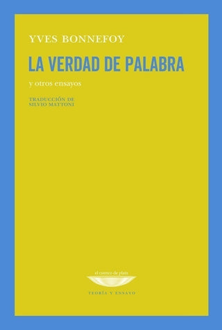 Libro La Verdad De Palabra Y Otros Ensayos 9789874489913