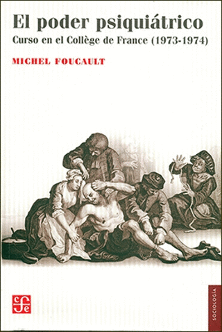 Libro Poder Psiquiátrico, El. Curso En El Collège De France ( 9789877191448