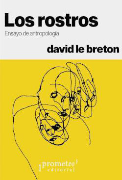 Libro Los Rostros Ensayo De Antropologia 9789878267876