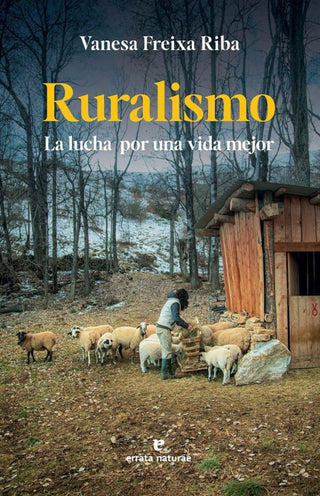 Ruralismo La Lucha Por Una Vida Mejor