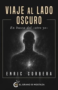 Libro Viaje Al Lado Oscuro. En Busca Del «Otro Yo» 9791399075236
