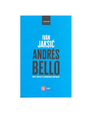 Libro Andrés Bello. Orden Y Libertad En La Hispanoamérica Ind 9789562893350