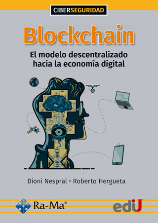 Blockchain. El Modelo Descentralizado Hacia La Economía Digital