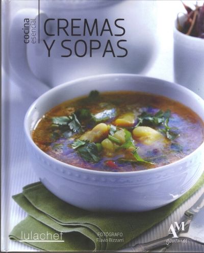 Libro Cremas Y Sopas - Cocina Esencial - Am Editores 9786074372489