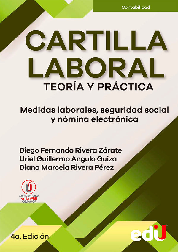 Cartilla Laboral. Teoría Y Práctica. Medidas Laborales, Seguridad Social Y Nómina Electrónica. 4Ta Edición