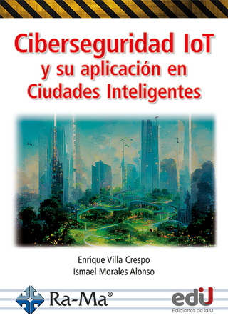 Ciberseguridad Iot Y Su Aplicación En Ciudades Inteligentes