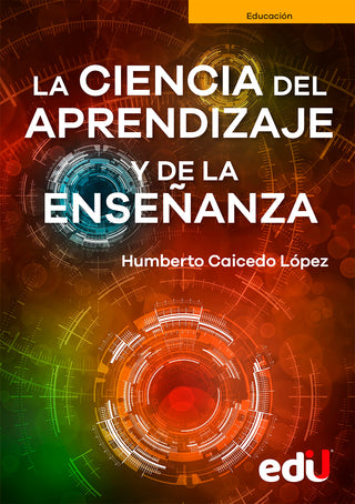 Ciencia Del Aprendizaje Y De La Enseñanza. Procesos Y Estrategias En El Aula. La
