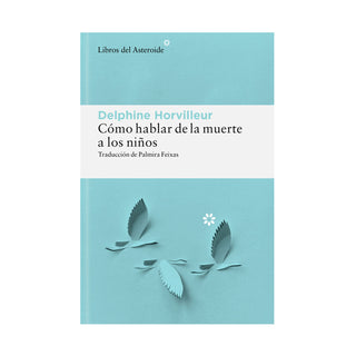 Cómo Hablar De La Muerte A Los Niños