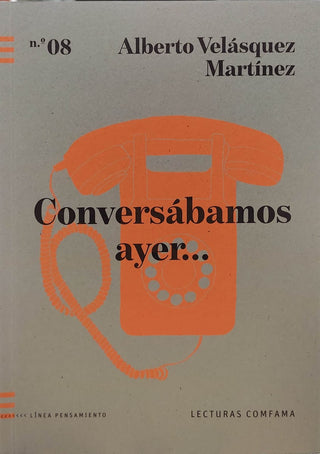 Conversábamos ayer