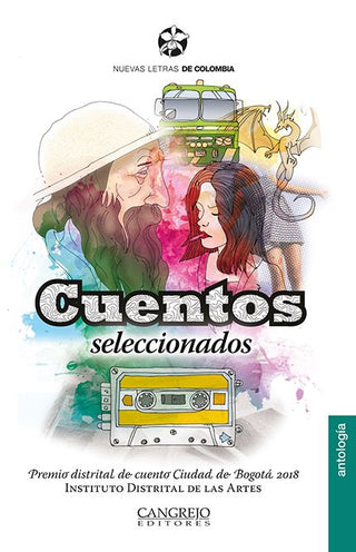 Libro Cuentos Seleccionados - Premios Idartes 2018  9789585532076