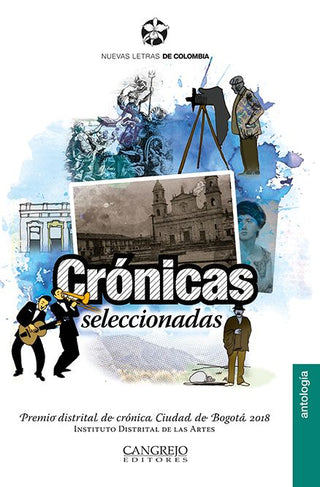 Libro Cronicas Seleccionadas - Premios Idartes 2018  9789585532083