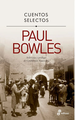 Cuentos Selectos  de Paul Bowles