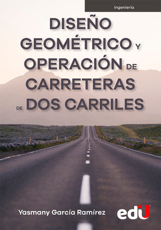 Diseño Geométrico Y Operación De Carreteras De Dos Carriles