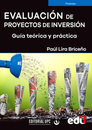 Evaluación De Proyectos De Inversión. Guía Teórica Y Práctica