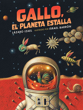 Libro Gallo, El Planeta Estalla 9786071685834