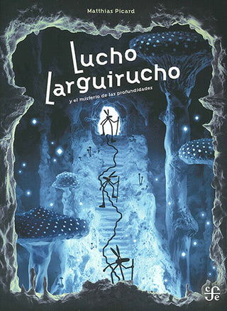 Libro Lucho Larguirucho Y El Misterio De Las Profundidades 9786071688910