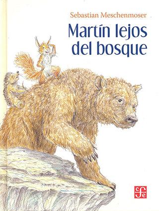 Libro Martín Lejos Del Bosque 9786071687838