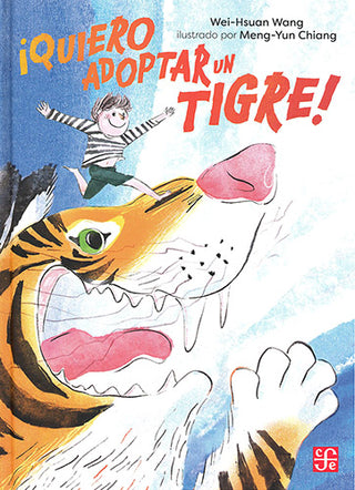 Libro ¡Quiero Adoptar Un Tigre! 9786071686510