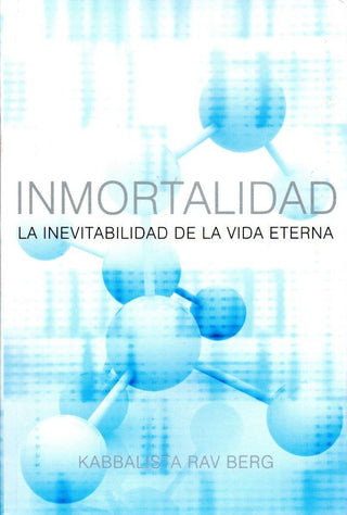 Libro Inmortalidad - La Inevitabilidad D Ela Vida Eterna 9781571895622
