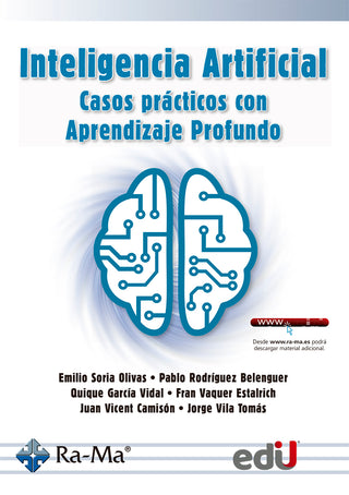 Inteligencia Artificial. Casos Prácticos Con Aprendizaje Profundo