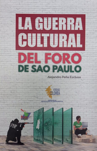 Libro La Guerra Cultural Del Foro De Sao Paulo 9789589818848