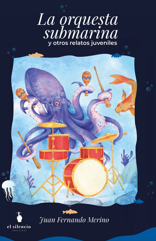 La Orquesta Submarina Y Otros Relatos Juveniles