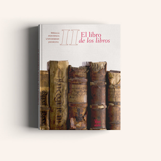 EL LIBRO DE LOS LIBROS II - BIBLIOTECAS PONTIFICIA UNIVERSIDAD JAVERIANA